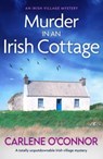 Murder in an Irish Cottage - Carlene O'Connor - 9781800326958