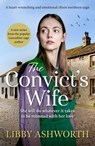 The Convict's Wife - Libby Ashworth - 9781800327627