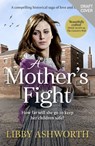 A Mother's Fight - Libby Ashworth - 9781800327634