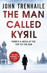 The Man Called Kyril - John Trenhaile - 9781800327849