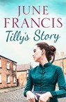 Tilly's Story - June Francis - 9781800327986