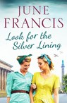 Look for the Silver Lining - June Francis - 9781800328013
