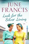 Look for the Silver Lining - June Francis - 9781800328013