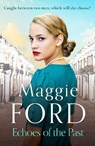Echoes of the Past - Maggie Ford - 9781800328037