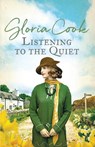 Listening to the Quiet - Gloria Cook - 9781800328327