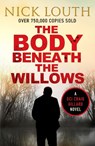 The Body Beneath the Willows - Nick Louth - 9781800328419