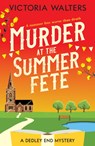 Murder at the Summer Fete - Victoria Walters - 9781800328501
