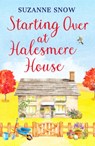 Starting Over at Halesmere House - Suzanne Snow - 9781800328785