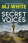 The Secret Voices - MJ White - 9781800329652