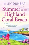 Summer at the Highland Coral Beach - Kiley Dunbar - 9781800329980