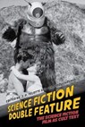 Science Fiction Double Feature - J. P. (Ivan Allen College of Liberal Arts Telotte ; Gerald (Department of Literature and Language Duchovnay - 9781800349049