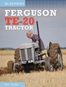 Ferguson TE-20 Tractor - Pat Ware - 9781800352599