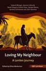 BRF Lent Book: Loving My Neighbour - Inderjit Bhogal ; Joanna Collicutt ; David Gregory ; Esther Kuku - 9781800392151
