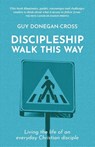 Discipleship: Walk This Way - Guy Donegan-Cross - 9781800393738