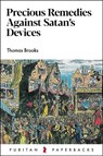 Precious Remedies Against Satan's Devices - Thomas Brooks - 9781800401679