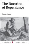 The Doctrine of Repentance - Thomas Watson - 9781800402751