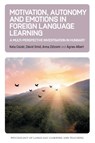 Motivation, Autonomy and Emotions in Foreign Language Learning - Kata Csizer ; David Smid ; Anna Zolyomi ; Agnes Albert - 9781800412743