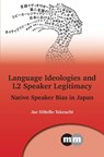 Language Ideologies and L2 Speaker Legitimacy - Jae DiBello Takeuchi - 9781800414631