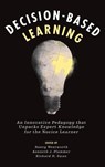 Decision-Based Learning - Nancy (Brigham Young University Wentworth ; Kenneth J. (Brigham Young University Plummer ; Richard H. (Brigham Young University Swan - 9781800432031
