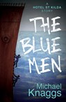 The Blue Men - Michael Knaggs - 9781800462816