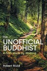 The Unofficial Buddhist - Robert Bluck - 9781800505711
