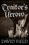 Traitor's Arrow: A thrilling adventure set in Norman England - David Field - 9781800556171