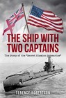 The Ship With Two Captains: The Story of the "Secret Mission Submarine" - Terence Robertson - 9781800558274