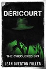 Déricourt: The Chequered Spy - Jean Overton Fuller - 9781800558311