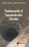 Fundamentals Of Supramolecular Chirality - Roberto (Univ Of Catania Purrello ; Alessandro (Univ Of Catania D'urso - 9781800610248