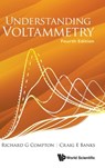 UNDERSTAND VOLTAMMETRY (4TH ED) - Craig E Banks Richard G Compton - 9781800615977