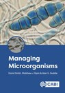 Managing Microorganisms - David (Director of Biological Resources Smith ; Matthew J (CABI Ryan ; Dr Alan (CABI Buddie - 9781800622111