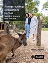 Human-Animal Interactions in Zoos - Dr Eduardo J (Senior Lecturer of Applied Animal Behaviour and Welfare Fernandez ; Dr Sally L (Director of Wildlife Conservation and Science Sherwen - 9781800622685