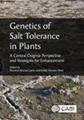 Genetics of Salt Tolerance in Plants - Dr Showkat Ahmad (School of Life Sciences Ganie ; Shabir Hussain (Sher-e-Kashmir University of Agricultural Sciences and Technology of Kashmir Wani - 9781800623019