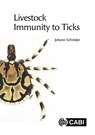 Livestock Immunity to Ticks - Johann (Gemini R&D Services Schroder - 9781800625747