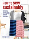 How to Sew Sustainably - Wendy Ward - 9781800650237