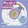 Mindful Colouring: 100 Mandalas and Patterns to Colour in for Peace and Calm - Cassandra Lorius - 9781800651661