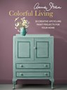 Annie Sloan Colorful Living: 30 Creative Upcycling Paint Projects for Your Home - Annie Sloan - 9781800654181