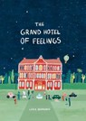 The Grand Hotel of Feelings - Lidia Brankovic - 9781800660557