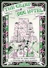 The Grand Bug Hotel - Ziggy Hanaor - 9781800660687
