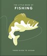 The Little Book of Fishing - Orange Hippo! - 9781800691766