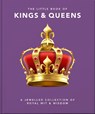 The Little Book of Kings & Queens - OH - 9781800691797