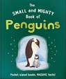 The Small and Mighty Book of Penguins: Pocket-Sized Books, Massive Facts! - Oh - 9781800694675