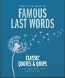 The Little Book of Famous Last Words - Orange Hippo! - 9781800695658
