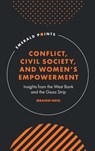 Conflict, Civil Society, and Women’s Empowerment - Ibrahim (Dublin City University Natil - 9781800710610