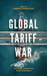 Global Tariff War - Ramesh Chandra (Vidyasagar University Das - 9781800713154