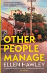 Other People Manage - Ellen Hawley - 9781800750999