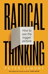 Radical Thinking - Peter Lamont - 9781800751361