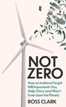 Not Zero - Ross Clark - 9781800752429