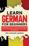 Learn German for Beginners - Pro Language Learning - 9781800763555