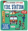 Little Explorers: Let's Go! Fire Station - Dynamo Ltd. - 9781800784987